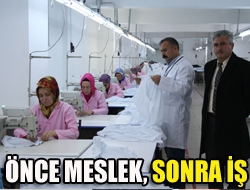 Önce meslek, sonra iş