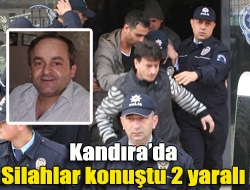 Kandırada silahlar konuştu: 2 yaralı