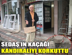 SEDAŞın kaçağı Kandıralıyı korkuttu