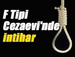 F Tipi Cezaevi'nde intihar