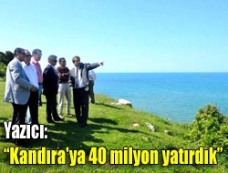 Yazıcı: Kandıra'ya 40 milyon yatırdık