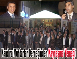 Kandıra Muhtarlar Derneğinden Kaynaşma Yemeği
