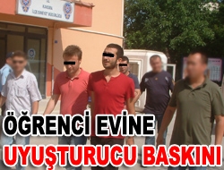 Öğrenci evine uyuşturucu baskını