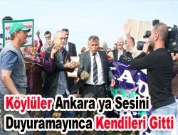 Köylüler Ankara’ya sesini duyuramayınca kendileri gitti