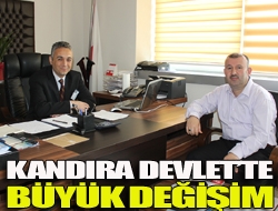 Kandıra Devlette büyük değişim