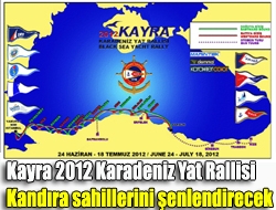 Kayra 2012 Karadeniz Yat Rallisi Kandıra sahillerini şenlendirecek