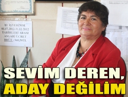 Sevim Deren, Aday Değilim