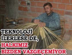 Teknoloji ilerlese de, halkımız bizden vazgeçemiyor