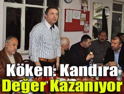 Köken: Kandıra değer kazanıyor