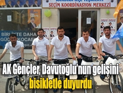 AK Gençler, Davutoğlunun gelişini bisikletle duyurdu