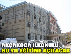 Akçakoca İlkokulu bu yıl eğitime açılacak