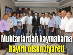 Muhtarlardan kaymakama hayırlı olsun ziyareti