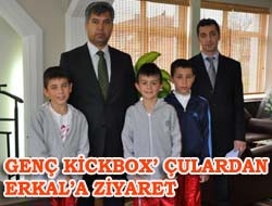 Genç Kickbox'çulardan Erkal'a ziyaret