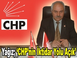 Yağız; CHPnin iktidar yolu açık