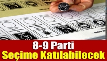 8-9 Parti Seçime Katılabilecek