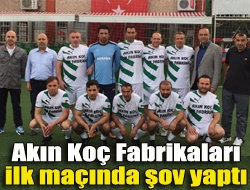 Akın Koç Fabrikaları ilk maçında şov yaptı