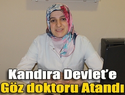 Kandıra Devlete göz doktoru atandı