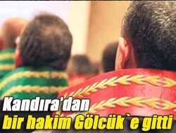 Kandıradan bir hakim Gölcük`e gitti