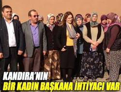 Kandıranın bir kadın başkana ihtiyacı var