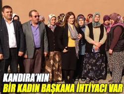 Kandıranın bir kadın başkana ihtiyacı var