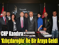 CHP Kandıra Kılıçdaroğlu ile bir araya geldi