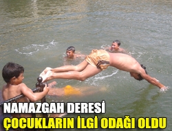 Namazgah Deresi çocukların ilgi odağı oldu