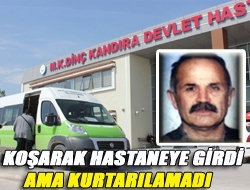 Koşarak hastaneye girdi ama kurtarılamadı