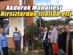 Akdurak Mahallesi hırsızlardan illallah etti