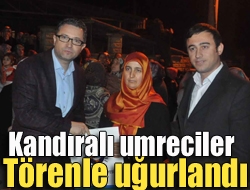 Kandıralı umreciler törenle uğurlandı