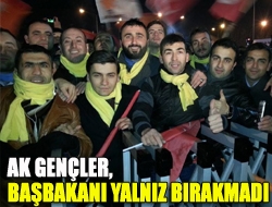 AK Gençler, Başbakanı Yalnız Bırakmadı