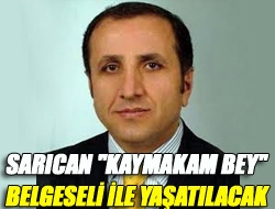 Sarıcan Kaymakam Bey belgeseli ile yaşatılacak