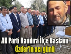 AK Parti İlçe Başkanı Özderin acı günü