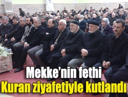 Mekkenin fethi Kuran ziyafetiyle kutlandı