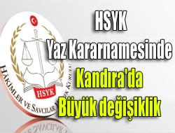 HSYK Yaz Kararnamesinde Kandıra'da büyük değişiklik