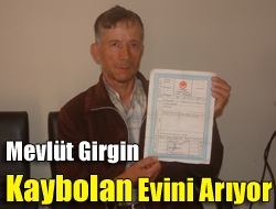 Mevlüt Girgin kaybolan evini arıyor