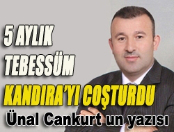 5 aylık tebessüm Kandırayı coşturdu