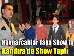 Kaynarcalılar Taka Showla Kandırada Show yaptı