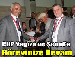 CHP Yağıza ve Şenola Görevinize Devam