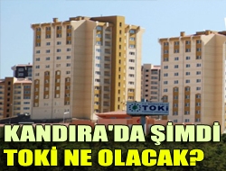 Kandıra'da Şimdi TOKİ ne olacak?