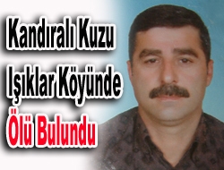 Kandıralı Kuzu Işıklar köyünde ölü bulundu