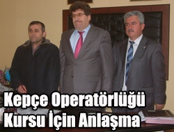 Kepçe operatörlüğü kursu için anlaşma