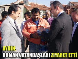 Aydın, roman vatandaşları ziyaret etti