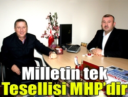 Milletin tek tesellisi MHPdir