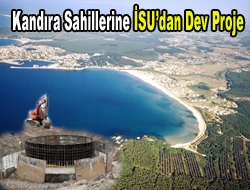 Kandıra Sahillerine İSUdan dev proje