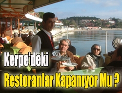 Kerpedeki restoranlar kapanıyor mu ?