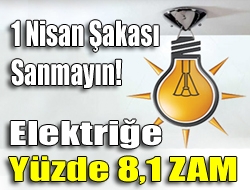 Elektriğe yüzde 8,1 ZAM