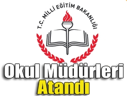 Okul müdürleri atandı