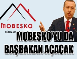 Mobesko’yu ‘Başbakan’ Açacak