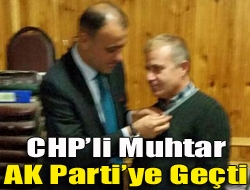 CHPli muhtar AK Partiye geçti