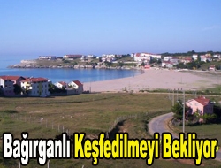 Bağırganlı Keşfedilmeyi Bekliyor